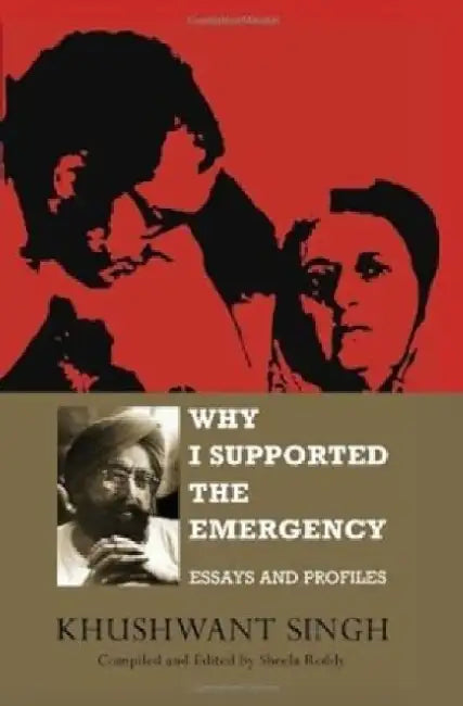 Why I Supported The Emergency by Khushwant Singh