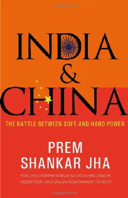 India And China: The Battle Between Soft and Hard Power