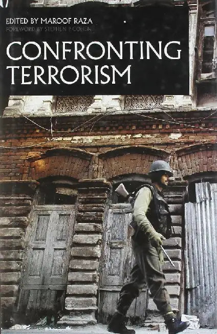 Confronting Terrorrism by Maroof Raza