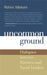Uncommon Ground by Rohini Nilekani