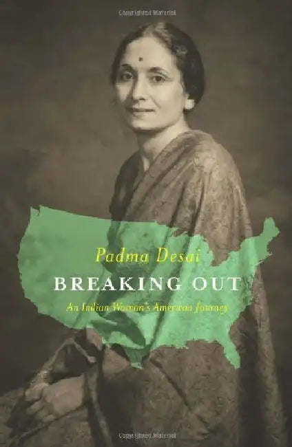 Breaking Out by Padma Desai