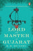 The Lord And Master Of Gujarat by K.M. Munshi