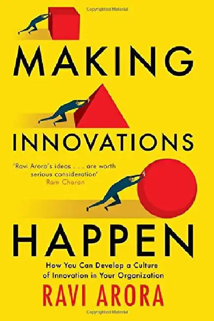 Making Innovations Happen by Ravi Arora