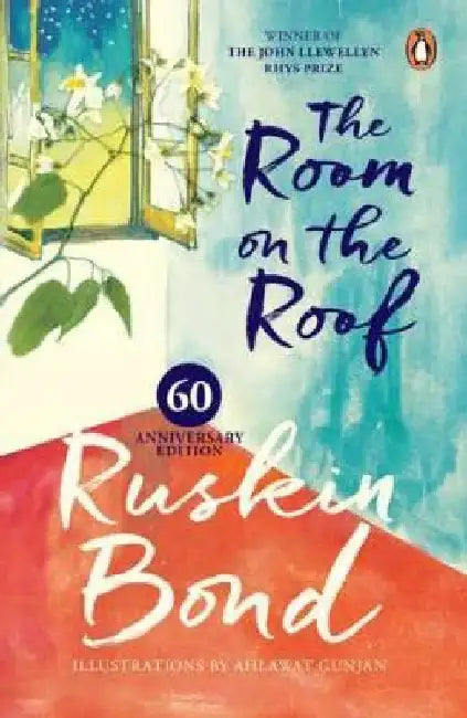 Puffin Classics: Room On the Roof: 60Th Anniversary Edition: Hardcover, First Volume in the Famous Rusty Series, Fully Coloured & Illustrated Gift Book Written By Award Winning Author Ruskin Bond, For Children and Adults by Ruskin Bond
