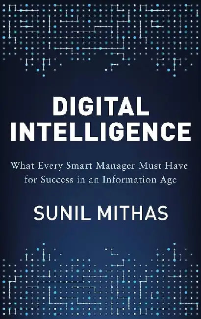 Digital Intelligence by Sunil Mithas