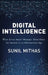 Digital Intelligence by Sunil Mithas