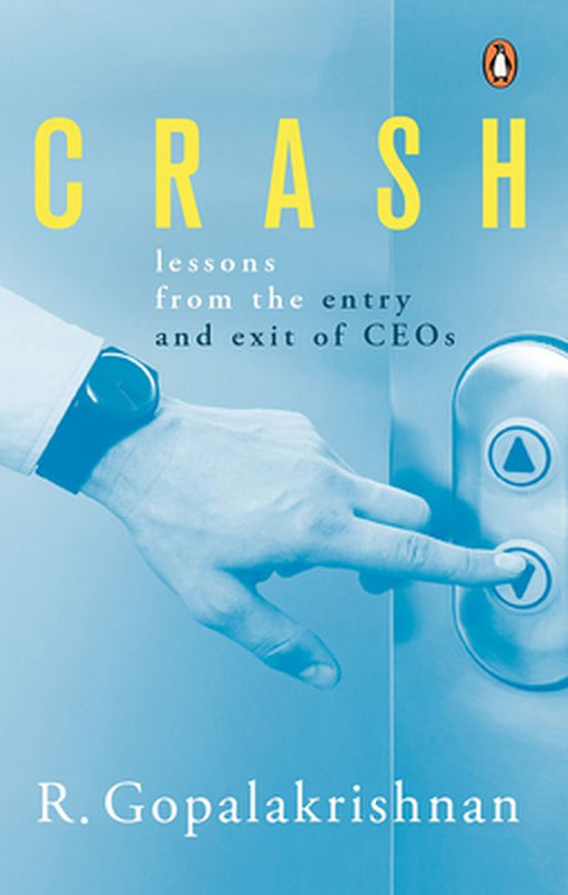 Crash : Lessons from the Entry and Exit by Gopalakrishnan, R.