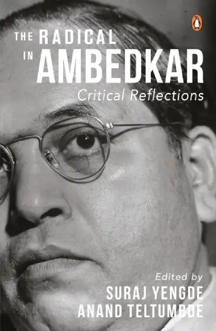 Radical in Ambedkar by Anand Teltumbde