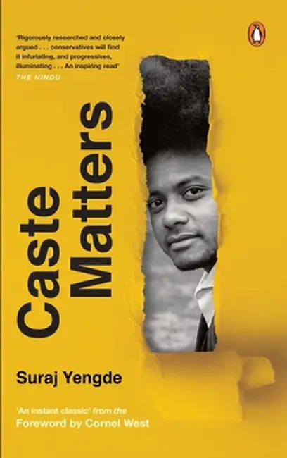 Caste Matters by Suraj Yengde