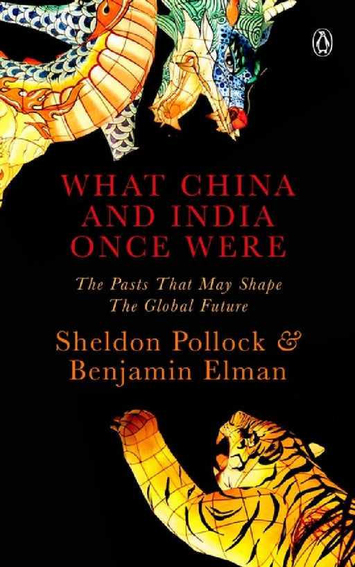 What China And India Once Were by Sheldon Pollock