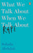 What We Talk About When We Talk About Rape by Sohaila Abdulali