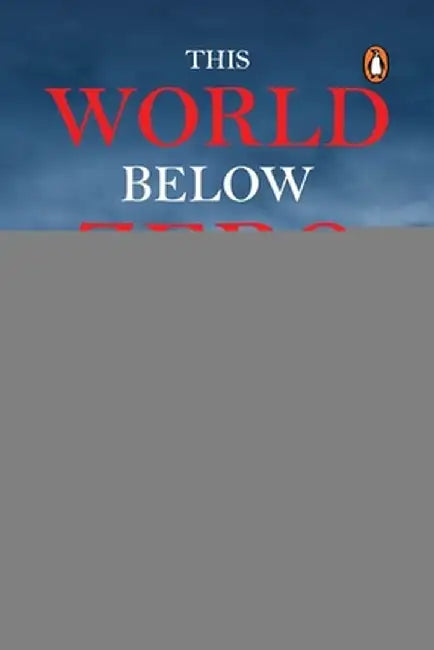 This World Below Zero Fahrenheit by Suhas Munshi