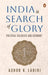 India In Search Of Glory: Political Calc by Lahiri, Ashok