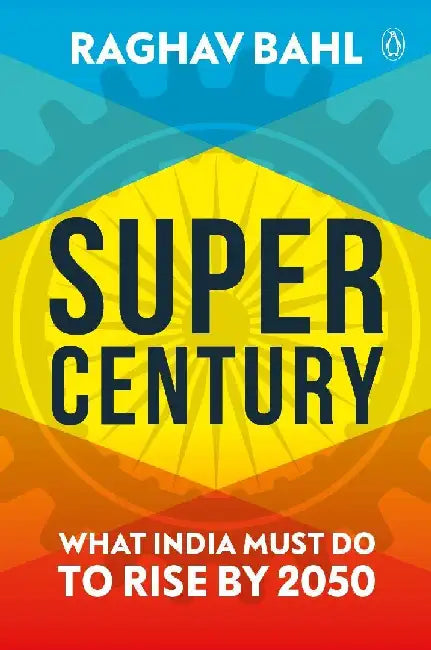 Super Century by Raghav Bahl