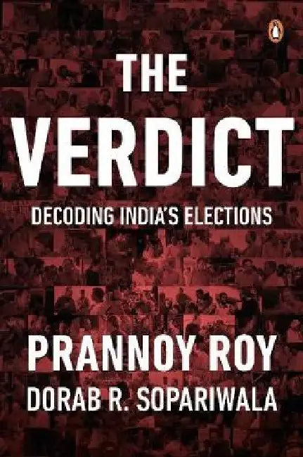 The Verdict: Decoding India's Elections by Prannoy Roy