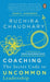 Coaching: The Secret Code to Uncommon Leadership----A Must Read for Leaders and Those Aspiring to Be Leaders by Ruchira Chaudhary