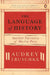 The Language of History: Sanskrit Narratives of Muslim Pasts by Audrey Truschke
