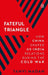 Fateful Triangle by Tanvi Madan