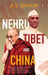 Nehru, Tibet and China by Avtar Singh Bhasin