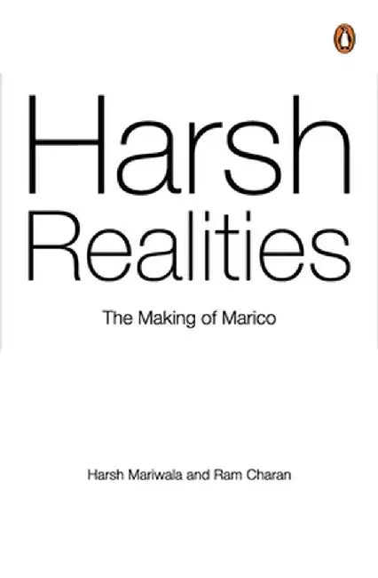 Harsh Realities: The Making of Marico by Ram Charan