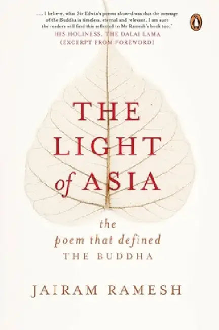 The Light of Asia: The Poem That Defined the Buddha by Jairam Ramesh