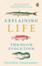 Explaining Life Through Evolution by Prosanta Chakrabarty