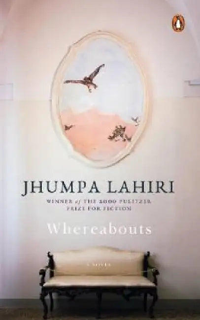 Whereabouts: A Novel: Must Read Penguin Fiction Books by Jhumpa Lahiri