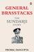 General Brasstacks: The Sundarji Story by Probal Dasgupta