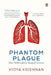 Phantom Plague: How Tuberculosis Shaped History by Vidya Krishnan