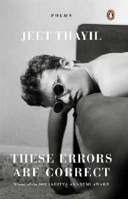 These Errors Are Correct by Jeet Thayil