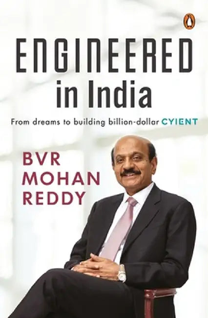Engineered in India: From Dreams to Billion-Dollar Cyient by Bvr Mohan Reddy