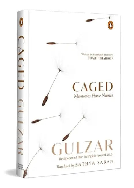 Caged ...: Memories Have Names by Gulzar