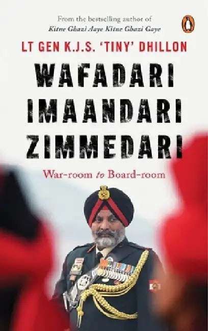 Wafadari Imaandari Zimmedari (a Must Read for Anyone Navigating Life's Challenges, Striving to Succeed in Their Work, or Seeking to Overcome Difficult by K. J. S. Dhillon