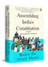 Assembling Indias Constitution by Rohit De