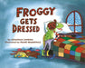 Froggy Gets Dressed by Jonathan London