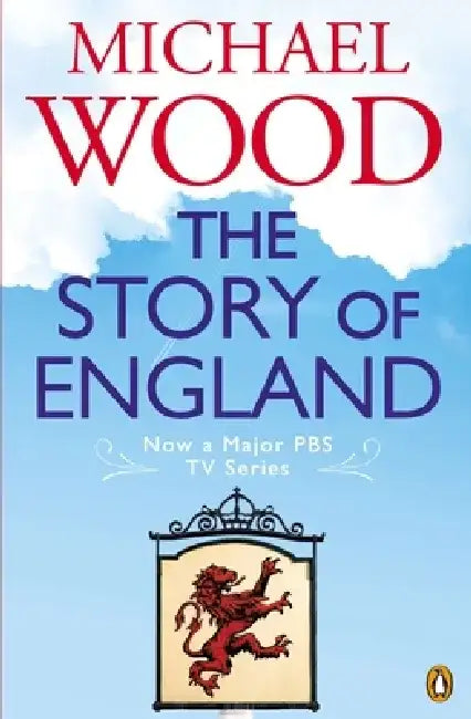 The Story of England by Michael Wood