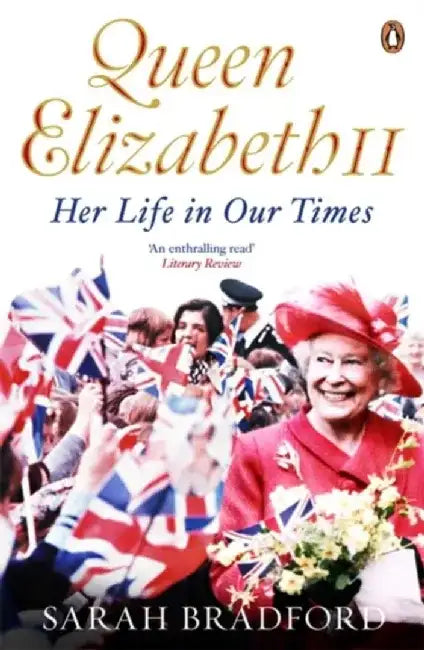 Queen Elizabeth II by Sarah Bradford