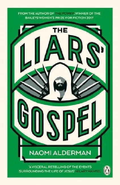 The Liars' Gospel by Naomi Alderman