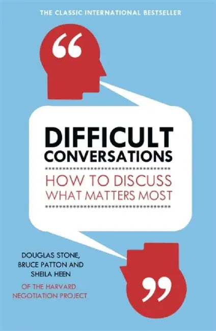 Difficult Conversations by Douglas Stone