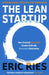 The Lean Startup by Eric Ries