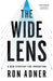 The Wide Lens by Ron Adner