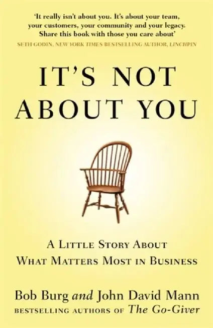 It's Not About You by John David Mann