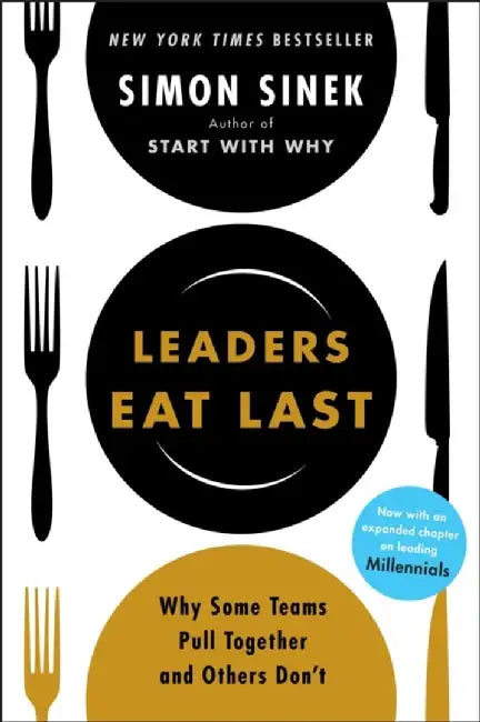 Leaders Eat Last by Simon Sinek