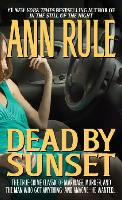 Dead by Sunset by Ann Rule