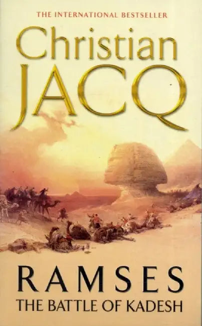 The Battle of Kadesh by Christian Jacq