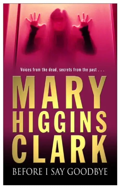 Before I Say Goodbye by Mary Higgins Clark