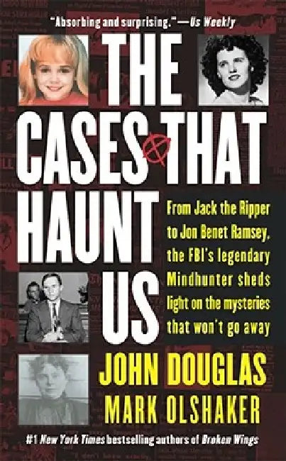 The Cases That Haunt Us by John E. Douglas