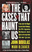 The Cases That Haunt Us by John E. Douglas
