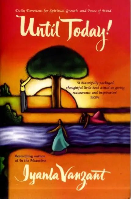 Until Today! by Iyanla Vanzant