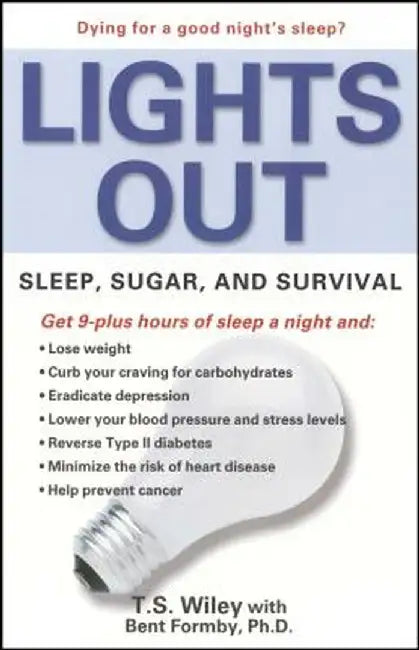 Lights Out: Sleep, Sugar, and Survival by T. S. Wiley